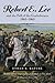 Robert E. Lee and the Fall of the Confederacy, 1863-1865