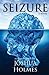 Seizure: A Novel (The Grand Mal)