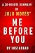 Me Before You by JoJo Moyes - A 30-minute Instaread Summary by Instaread Summaries