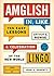 Amglish, in Like, Ten Easy Lessons: A Celebration of the New World Lingo