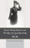 Fannie Hardy Eckstorm and Her Quest for Local Knowledge, 1865-1946 Fannie Hardy Eckstorm and Her Quest for Local Knowledge, 1865-1946