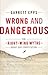 Wrong and Dangerous: Ten Right Wing Myths about Our Constitution