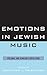 Emotions in Jewish Music: Personal and Scholarly Reflections