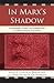 In Marx's Shadow: Knowledge, Power, and Intellectuals in Eastern Europe and Russia
