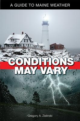 Conditions May Vary: A Guide to Maine Weather (Kindle Edition)
