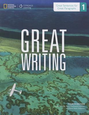 Great Writing 1: Great Sentences for Great Paragraphs (Great Writing, New Edition)