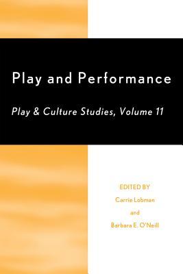Play and Performance: Play and Culture Studies: Play and Culture Studies