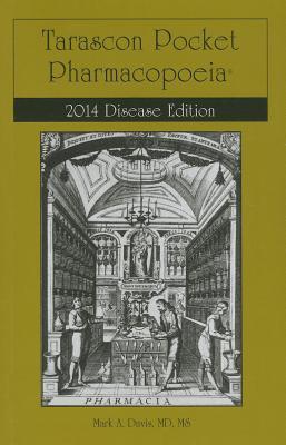 Tarascon Pocket Pharmacopoeia 2014 Disease Edition: .