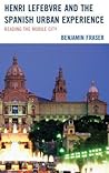 Henri Lefebvre and the Spanish Urban Experience: Reading from the Mobile City