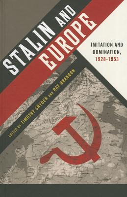 Stalin and Europe: Imitation and Domination, 1928-1953 (Hardcover)