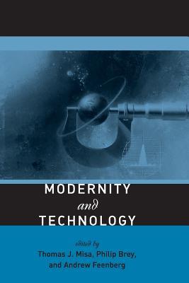 Modernity and Technology (Mit Press)