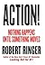 Action!: Nothing Happens Until Something Moves