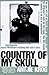 Country of My Skull by Antjie Krog Country of My Skull by Antjie Krog