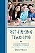 Rethinking Teaching: Classroom Teachers as Collaborative Leaders in Making Learning Relevant
