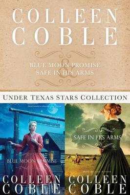 Blue Moon Promise and Safe in His Arms (Under Texas Stars #1-2)