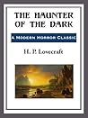 The Haunter of the Dark by H.P. Lovecraft The Haunter of the Dark by H.P. Lovecraft