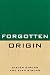 Forgotten Origin