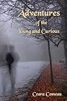 Adventures of the Young and Curious