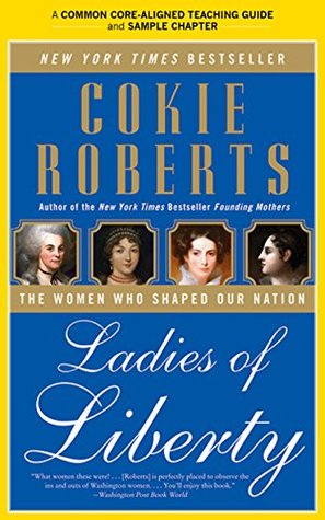 A Teacher's Guide to Ladies of Liberty: Common-Core Aligned Teacher Materials and a Sample Chapter – A Beautiful Biography About Extraordinary Reformers and Visionaries for Kids (Ages 6-10)