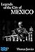 Legends of the City of Mexico