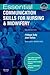 Essential Communication Skills for Nursing and Midwifery (Essential Skills for Nurses)
