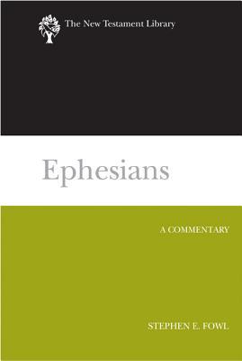 Ephesians: A Commentary (The New Testament Library)