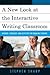 A New Look at the Interactive Writing Classroom