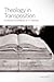 Theology in Transposition: A Constructive Appraisal of T.F. Torrance