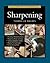 Taunton's Complete Illustrated Guide to Sharpening
