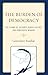The Burden of Democracy: The Claims of Culture, Public Culture, and Democratic Memory
