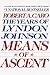 Means of Ascent (The Years of Lyndon Johnson #2)