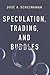 Speculation, Trading, and B...