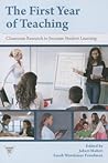 The First Year of Teaching: Classroom Research to Increase Student Learning (Practitioner Inquiry Series)