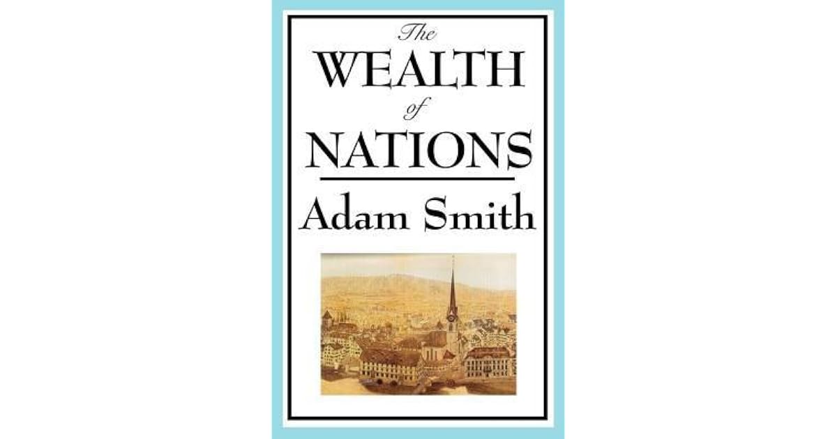 On the Wealth of Nations by Adam Smith