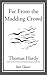 Far From the Madding Crowd