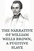 The Narrative of William We...