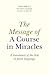 Message of a Course in Miracles: A Trans