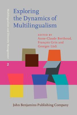 Exploring the Dynamics of Multilingualism (Multilingualism and Diversity Management)