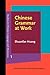 Chinese Grammar at Work (Studies in Chinese Language and Discourse)