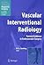 Vascular Interventional Radiology: Angioplasty, Stenting, Thrombolysis and Thrombectomy (Medical Radiology / Diagnostic Imaging)