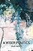 A Wiser Politics by Jean Hardy