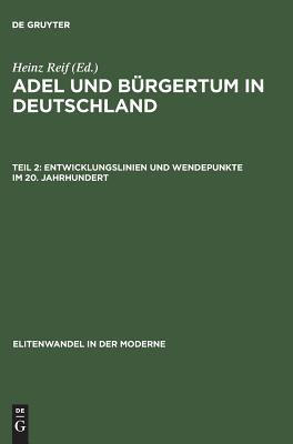 Entwicklungslinien und Wendepunkte im 20. Jahrhundert (Elitenwandel in der Moderne / Elites and Modernity, 2) (German Edition)