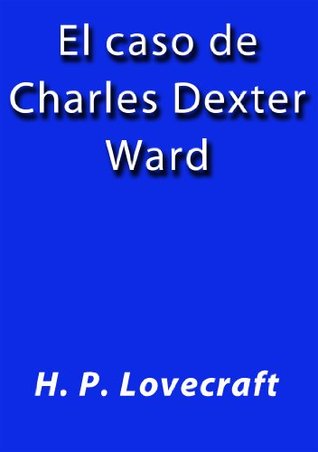 El caso de Charles Dexter Ward