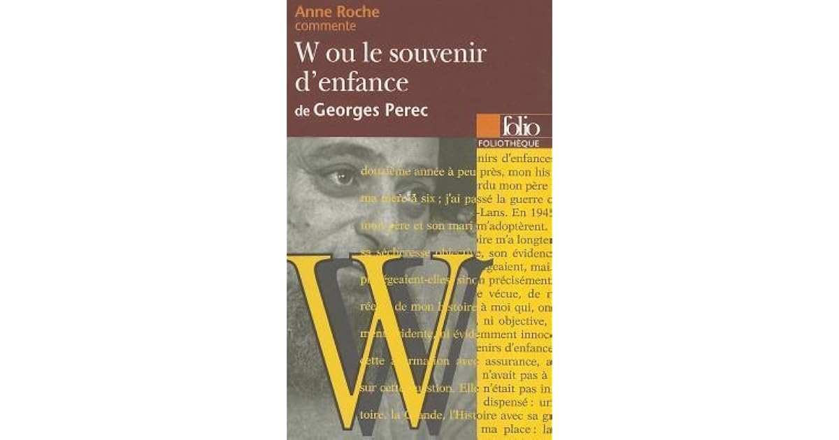 W Ou Le Souvenir D Enfance Résumé W ou Le souvenir d'enfance de Georges Perec by Anne Roche