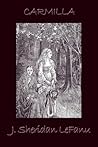 Carmilla by J. Sheridan Le Fanu Carmilla by J. Sheridan Le Fanu