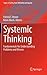 Systemic Thinking: Fundamentals for Understanding Problems and Messes (Topics in Safety, Risk, Reliability and Quality)