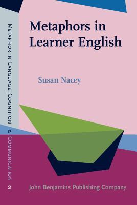 Metaphors in Learner English (Metaphor in Language, Cognition, and Communication)