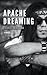 Apache Dreaming