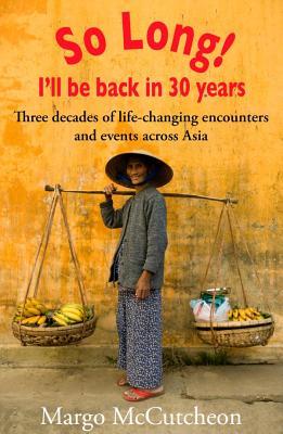 So Long! I'll Be Back in 30 Years