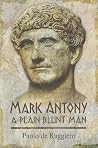 Mark Antony: A Pl...